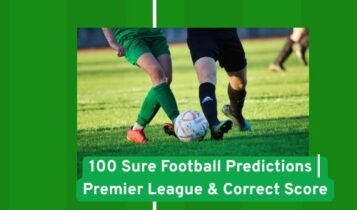 100 Sure Football Predictions | Premier League & Correct Score