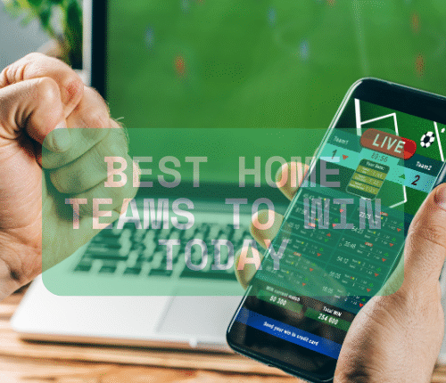 Best Home Teams to Win Today