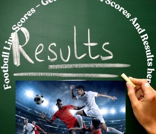 Football Live Scores – Get The Latest Scores And Results here