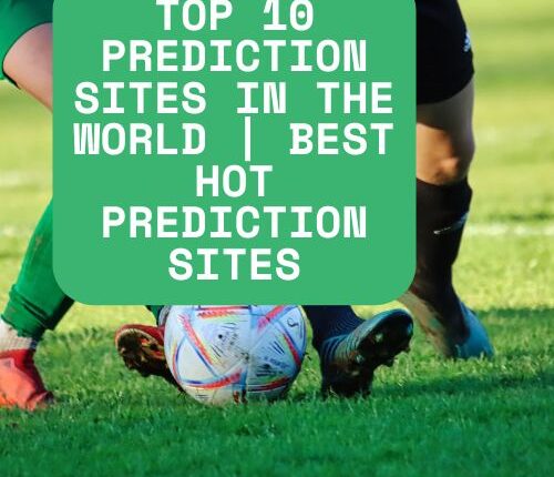 Top 10 Prediction Sites in the World | Best Hot Prediction Sites