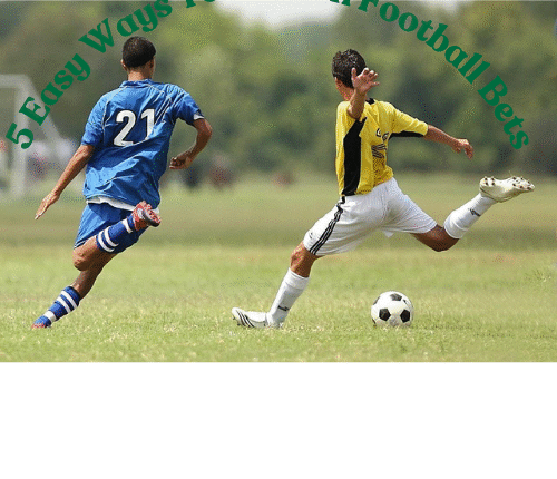 5 Easy Ways To Win On Football Bets