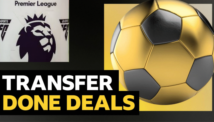 Premier League Transfers 2025/26: Complete Club-by-Club List & Done Deals